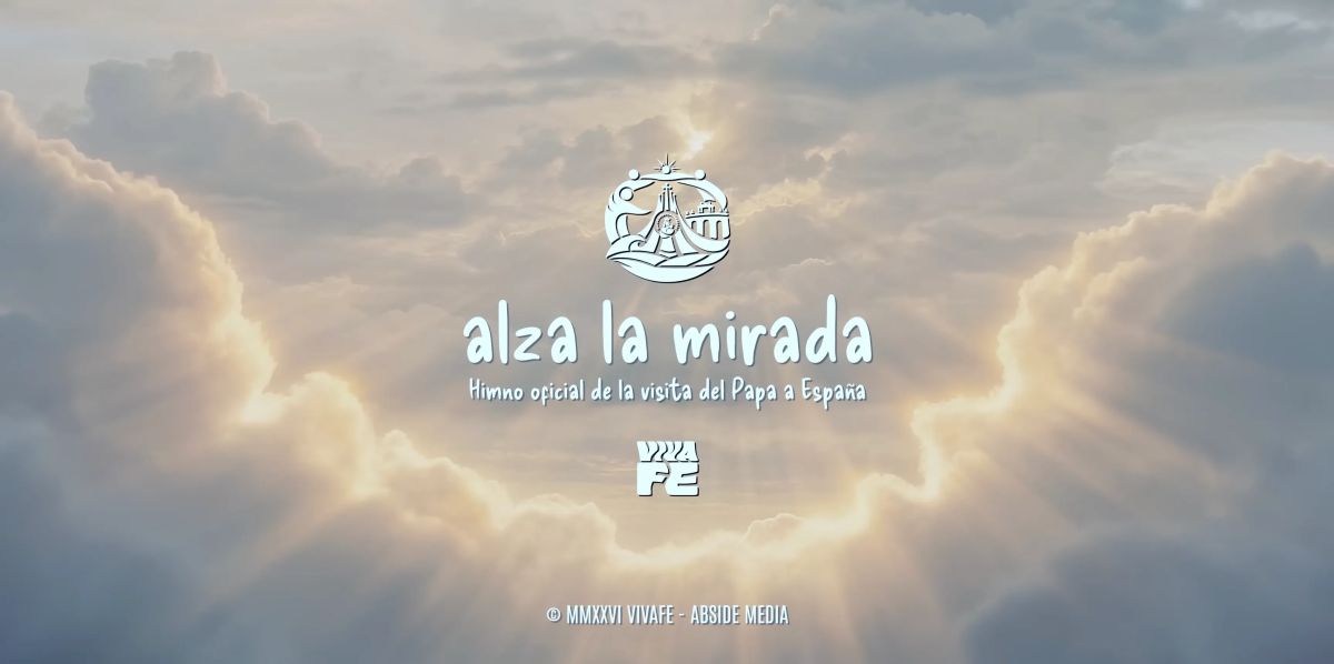 Letra completa del himno oficial «Alza la mirada» – Visita a España del Papa León XIV